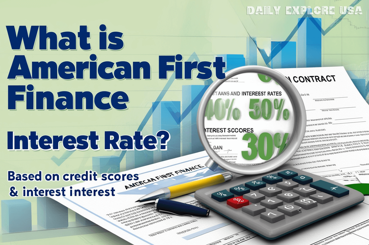 What is American First Finance Interest Rate